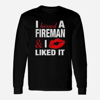 I Kissed A Fireman Firefighters Girlfriend Wife Long Sleeve T-Shirt - Seseable