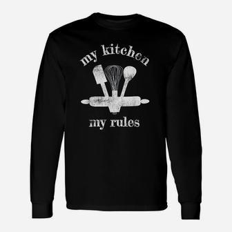 My Kitchen My Rules Home Cook Baker Kitchen Tools Long Sleeve T-Shirt - Seseable