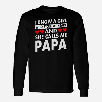 I Know A Girl Who Stole My Heart Calls Me Papa Long Sleeve T-Shirt - Seseable