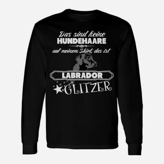 Labrador Glitzer Langarmshirts für Hundeliebhaber, Spruch Design - Seseable