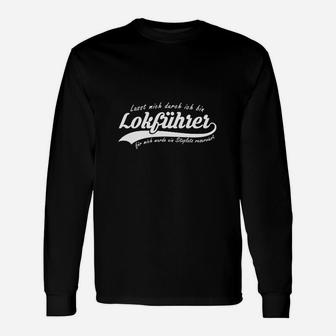 Lässt Mich Durch Ich Bin Lokführer Langarmshirts - Seseable