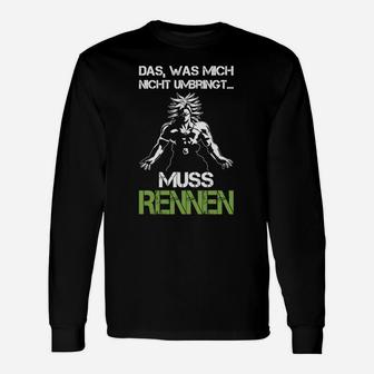 Laufshirt mit Spruch: Was mich nicht umbringt, muss rennen, Motivation Langarmshirts - Seseable