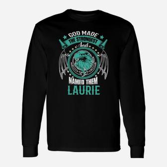 Laurie Name Shirt, Laurie Name, Laurie Name Shirt Long Sleeve T-Shirt - Seseable