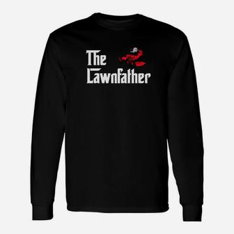 The Lawn Father Zero Turn Mowing Long Sleeve T-Shirt - Seseable