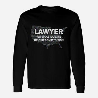 Lawyer The Foot Soldier Of Our Constitution Law Student Long Sleeve T-Shirt - Seseable