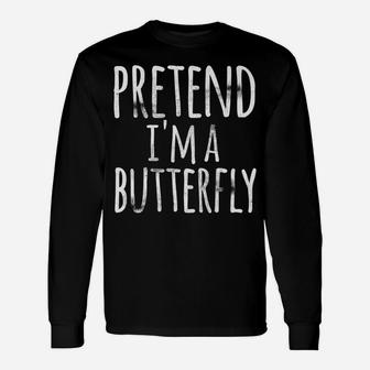 Lazy Halloween Pretend Im A Butterfly Costume Long Sleeve T-Shirt - Seseable