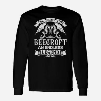 The Legend Is Alive Beecroft An Endless Legend Name Long Sleeve T-Shirt - Seseable