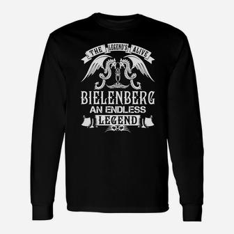 The Legend Is Alive Bielenberg An Endless Legend Name Long Sleeve T-Shirt - Seseable