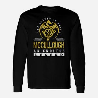 The Legend Is Alive Mccullough An Endless Legend Name Shirts Long Sleeve T-Shirt - Seseable