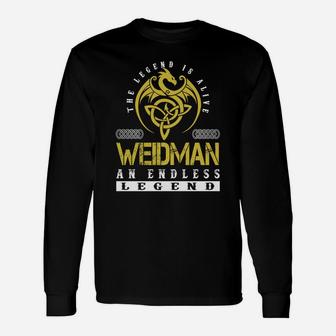 The Legend Is Alive Weidman An Endless Legend Name Shirts Long Sleeve T-Shirt - Seseable