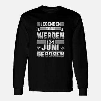Legenden Geboren Juni Schwarzes Langarmshirts, Geburtstags-Design - Seseable