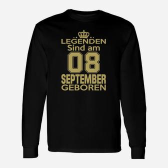 Legenden Sind Am 08 September Geboren Langarmshirts - Seseable