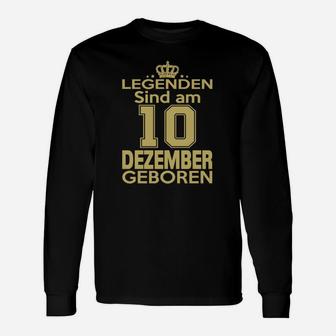 Legenden Sind Am 10 Dezember Geboren Langarmshirts - Seseable