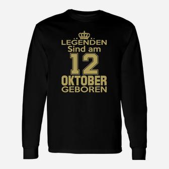 Legenden Sind Am 12 Oktober Geboren Langarmshirts - Seseable