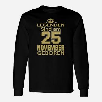 Legenden Sind Am 25 November Geboren Langarmshirts - Seseable