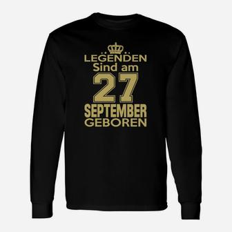 Legenden Sind Am 27 September Geboren Langarmshirts - Seseable