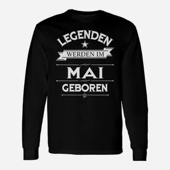 Legenden Werden Im Mai Geboren Langarmshirts - Seseable