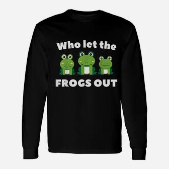 Who Let The Frogs Out Preschool Frog Squad Frog Lover Long Sleeve T-Shirt - Seseable