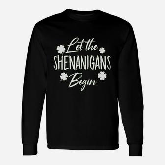 Let The Shenanigans Begin Drinking St Patricks Day Long Sleeve T-Shirt - Seseable