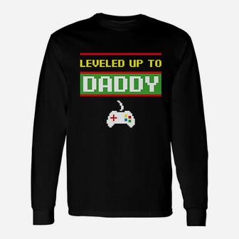 Leveled Up To Daddy Gamer, best christmas gifts for dad Long Sleeve T-Shirt - Seseable