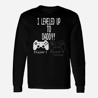 I Leveled Up To Daddy New Parent Gamer Long Sleeve T-Shirt - Seseable