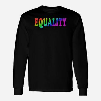 Lgbt Equality For All Equality Day Tee Long Sleeve T-Shirt - Seseable