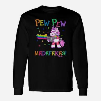 Lgbt Unicorn Pew Pew Madafakas Long Sleeve T-Shirt - Seseable