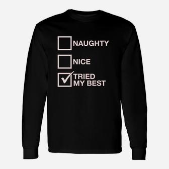 List Nice List Tried My Best Saying Santa Christmas Long Sleeve T-Shirt - Seseable