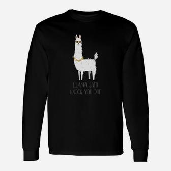 Llama Said Knock You Out Long Sleeve T-Shirt - Seseable