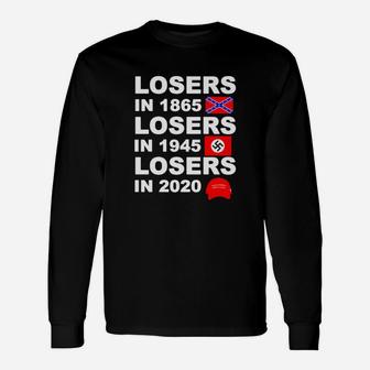 Losers In 1865 Losers In 1945 Losers In 2020 Long Sleeve T-Shirt | Seseable UK