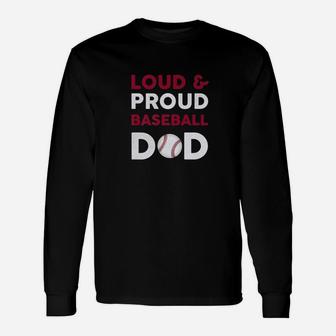Loud And Proud Baseball Dad Fathers Day Premium Long Sleeve T-Shirt - Seseable