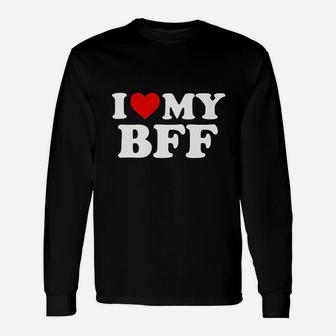 I Love My Bff Best Friend Forever, best friend gifts Long Sleeve T-Shirt - Seseable