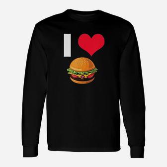 I Love Cheeseburgers Fast Food Lover Long Sleeve T-Shirt - Seseable