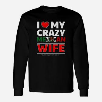I Love My Crazy Mexican Wife For Mexican Husband Long Sleeve T-Shirt - Seseable