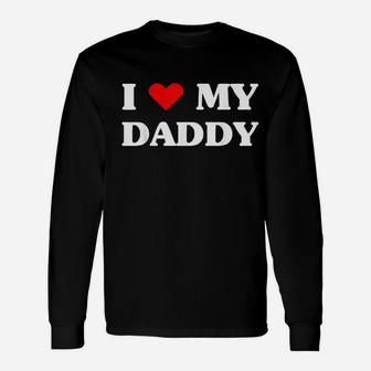 I Love My Daddy Long Sleeve T-Shirt - Seseable
