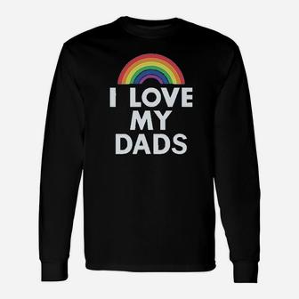 I Love My Dads Outfit Infant Gay Pride Lgbt Fathers Day Baby Long Sleeve T-Shirt - Seseable