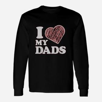 I Love My Dads Toddler Long Sleeve T-Shirt - Seseable