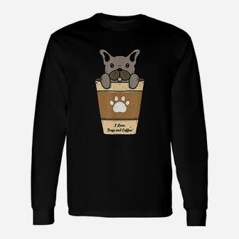 I Love Dogs And Coffee For Coffee Paw Dogs Long Sleeve T-Shirt - Seseable