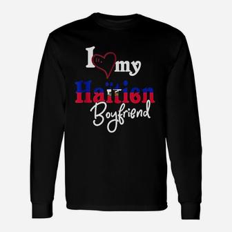 I Love My Haitien Boyfriend Couples Artistic Haiti Long Sleeve T-Shirt - Seseable