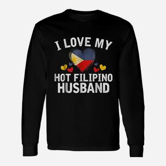 I Love My Hot Filipino Husband Anniversary Long Sleeve T-Shirt - Seseable