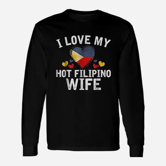 I Love My Hot Filipino Wife Anniversary Long Sleeve T-Shirt - Seseable