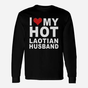 I Love My Hot Laotian Husband T-shirt Wife Marriage Laos Long Sleeve T-Shirt - Seseable
