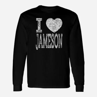 I Love Jameson Valentine Boyfriend Son Husband Name Long Sleeve T-Shirt - Seseable