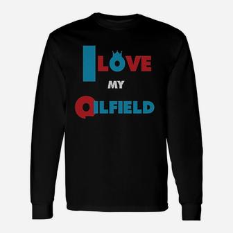 I Love My Oilfield Daddy, best christmas gifts for dad Long Sleeve T-Shirt - Seseable