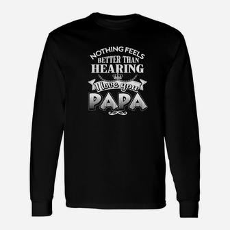I Love You Papa, best christmas gifts for dad Long Sleeve T-Shirt - Seseable