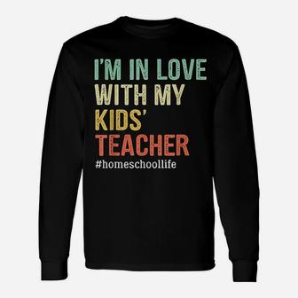 I Am In Love With My Teacher Homeschool Long Sleeve T-Shirt - Seseable