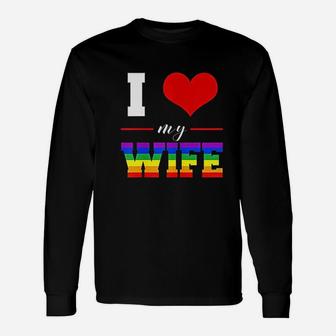 I Love My Wife Lgbt Lesbian Gay Pride Rainbow Long Sleeve T-Shirt - Seseable