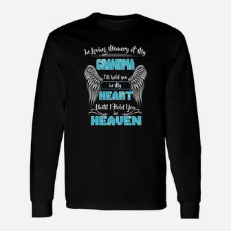 In Loving Memory Of My Grandma I Will Hold You In My Heart Long Sleeve T-Shirt - Seseable