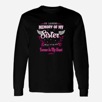 In Loving Memory Of My Sister For My Sister Lives In Heaven Long Sleeve T-Shirt - Seseable