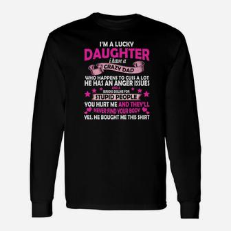 I Am A Lucky Daughter I Have A Crazy Dad Father Day Premium Long Sleeve T-Shirt - Seseable